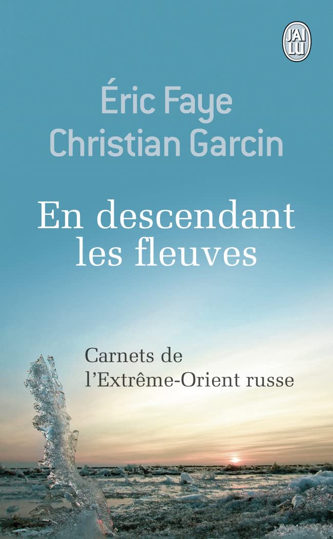 En descendant les fleuves: Carnets de l'Extrême-Orient russe book