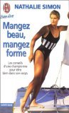Mangez beau, mangez forme: La beauté vient de l'intérieur Books