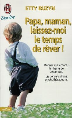 Papa, maman, laissez-moi le temps de rêver ! book