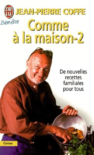 Comme a la maison- t2 de nouvelles recettes familiales pour to Books