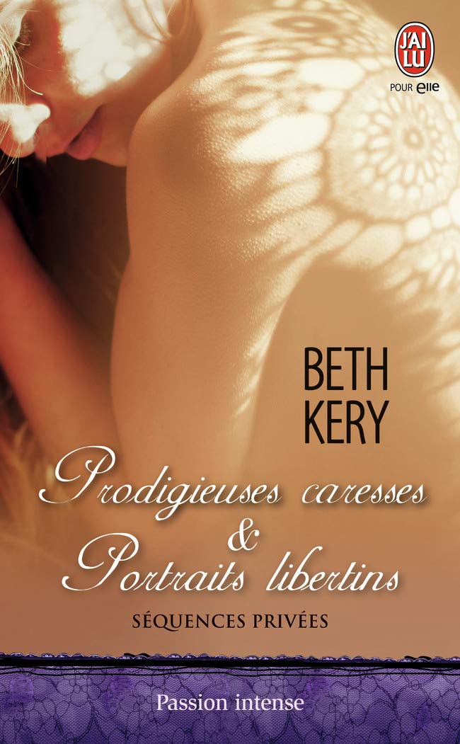 Séquences privées Tome 2 : Prodigieuses caresses & Portraits libertins book