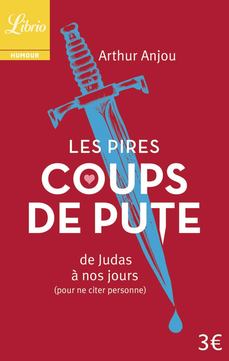 Les Pires Coups de pute: de Judas à nos jours (pour ne citer personne) Hobbies & Crafts