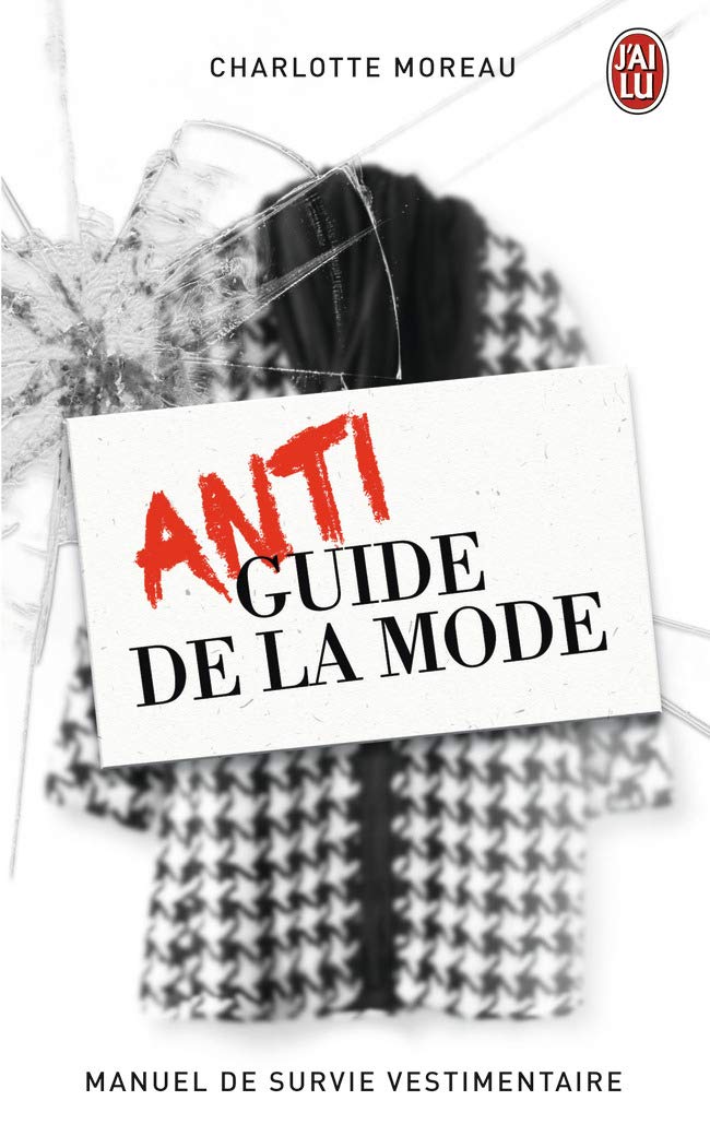 Antiguide de la mode: Manuel de survie vestimentaire Books