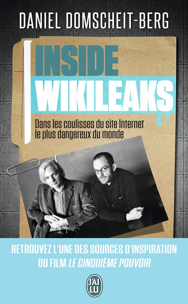 Inside WikiLeaks: Dans les coulisses du site Internet le plus dangereux du monde Books