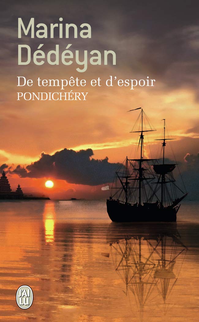 De tempête et d'espoir: Pondichéry Historical Fiction