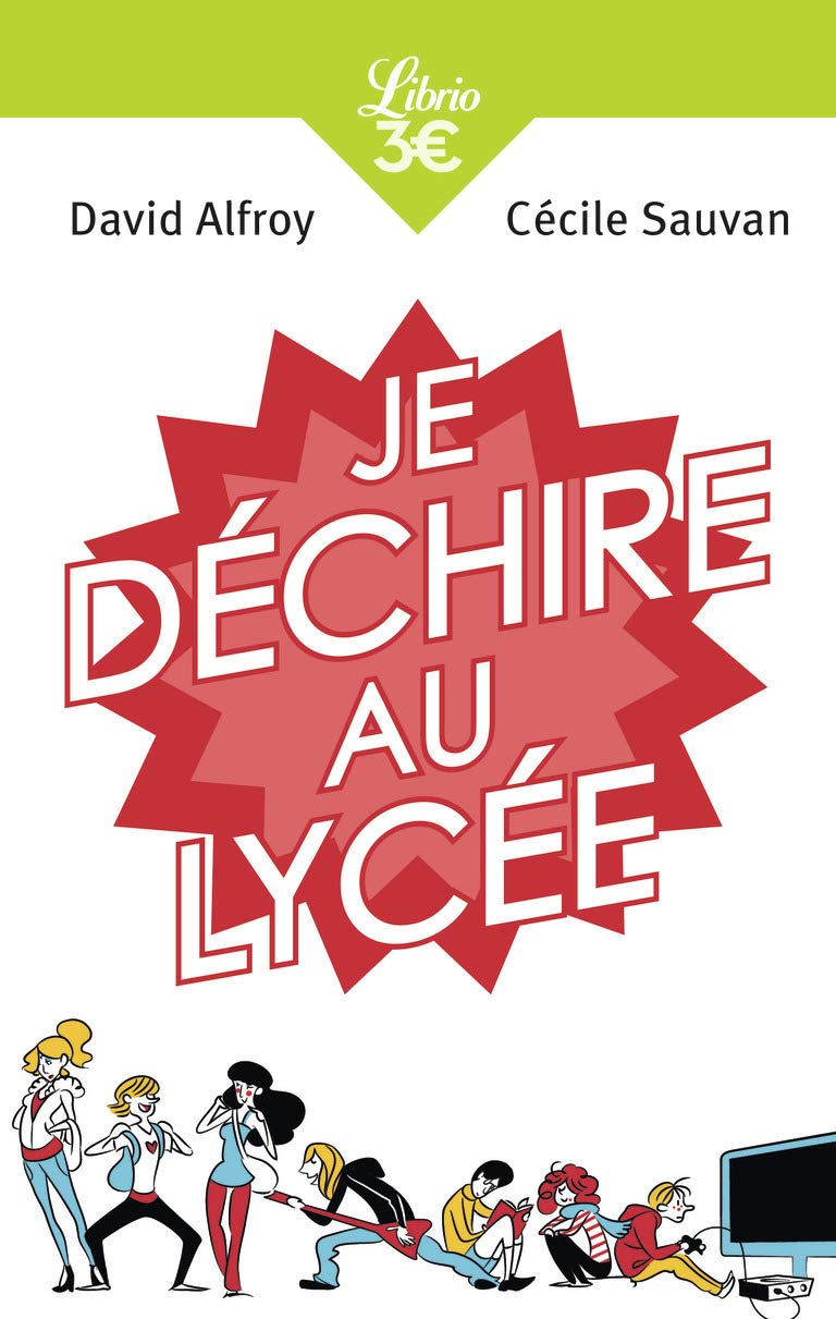 Je déchire au lycée: 40 conseils pour arriver au bac sans galère Non-fiction