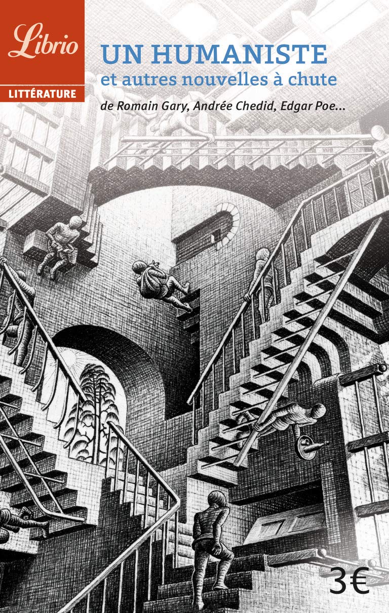 Un humaniste, et autres nouvelles a chute: Romain Gary, Andrée Chedid, Edgar Poe... Essays & Short Stories