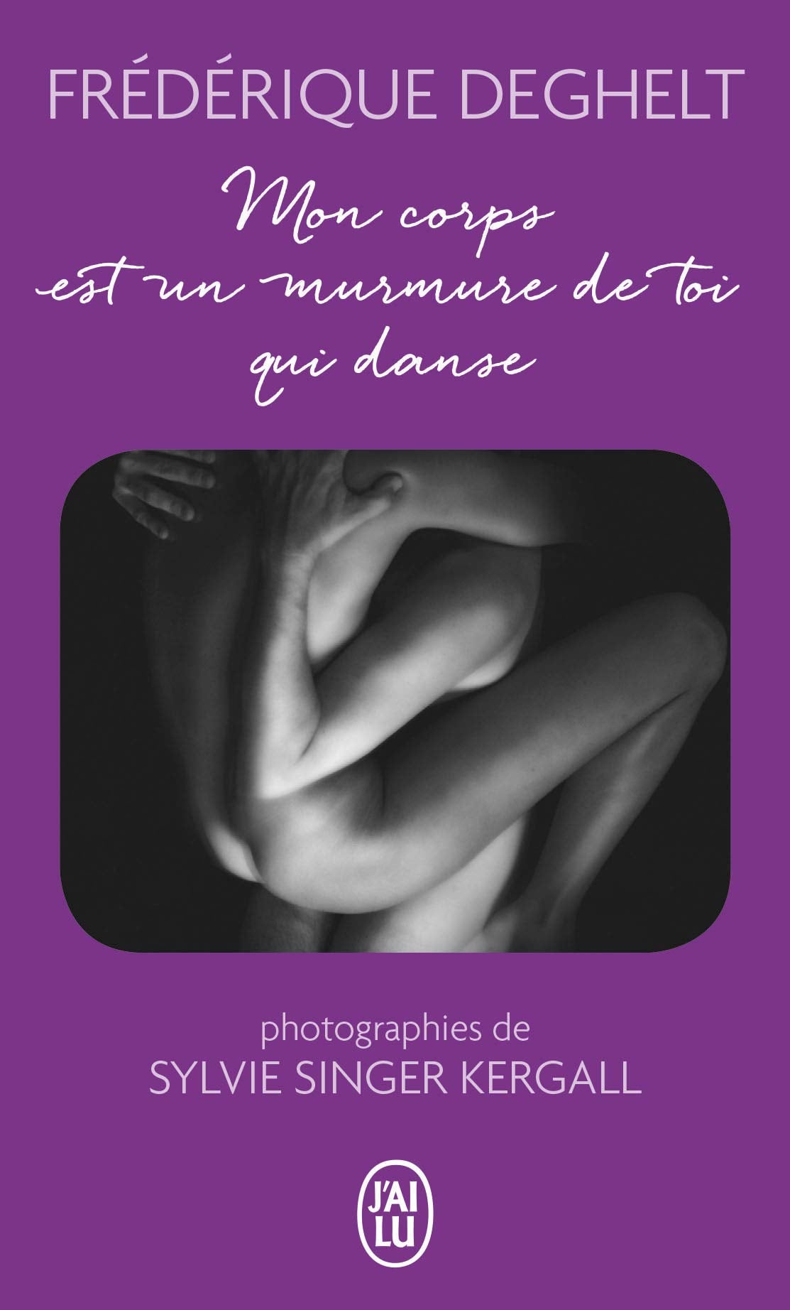 Mon corps est un murmure de toi qui danse Poetry