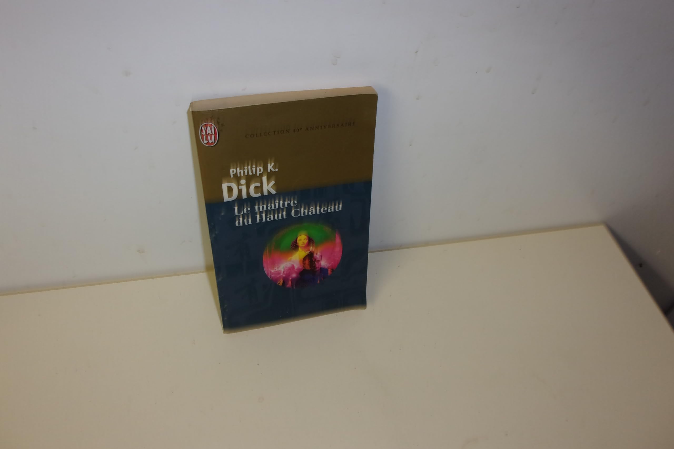 Maitre du haut chateau (Le): COLLECTION 40EME ANNIVERSAIRE Books