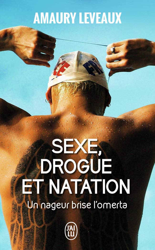 Sexe, drogue et natation: Un nageur brise l'omerta book
