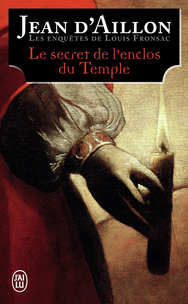Les enquêtes de Louis Fronsac - Le secret de l'enclos du Temple Historical Fiction