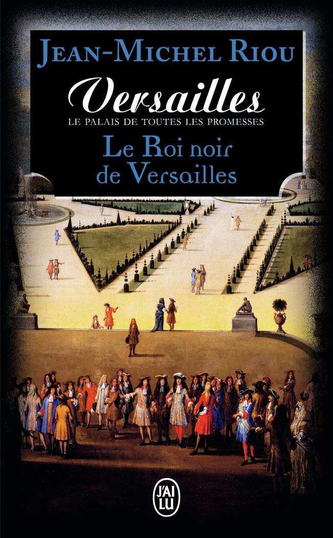 Versailles, le palais de toutes les promesses: Le Roi noir de Versailles (1668-1670) (2) book