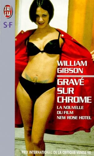 Grave sur chrome: LA NOUVELLE DU FILM NEW ROSE HOTEL - PRIX INTERNATIONAL DE LA CRITIQUE VENISE 98 Books
