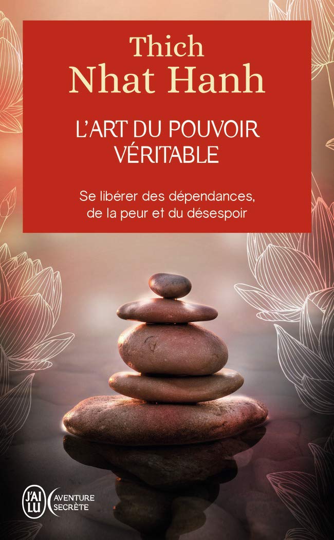 L'art du pouvoir véritable: Se libérer des dépendances, de la peur et du désespoir book