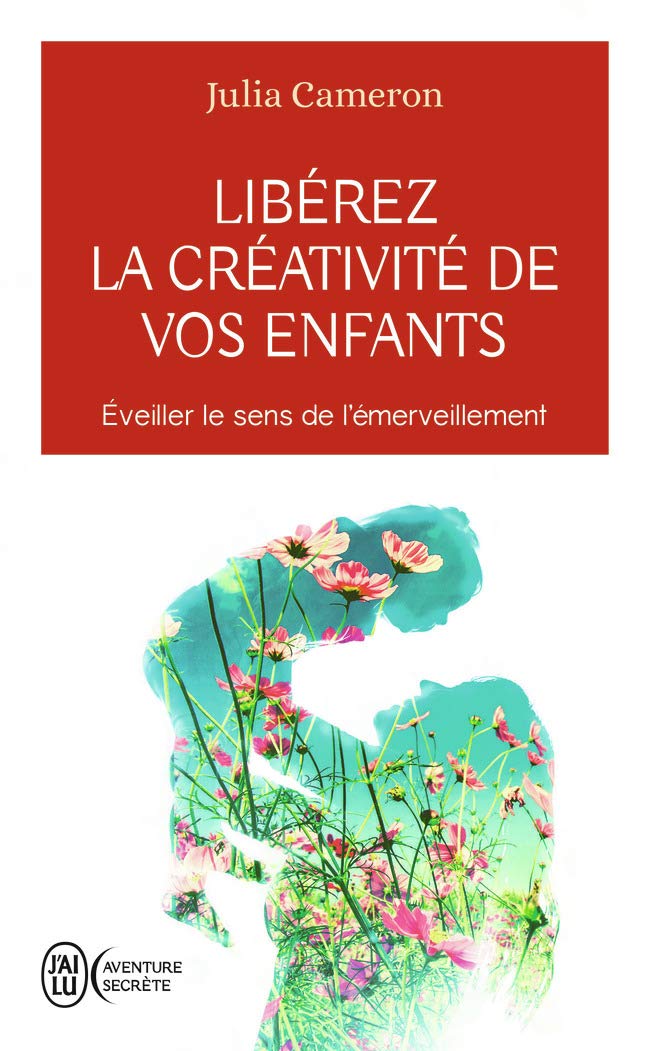 Libérez la créativité de vos enfants: Éveiller le sens de l'émerveillement book