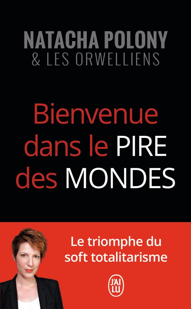Bienvenue dans le pire des mondes: Le triomphe du soft totalitarisme book