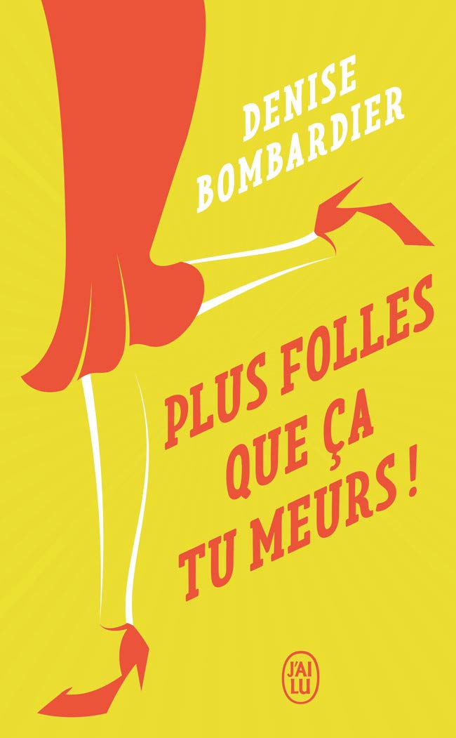 Plus folles que ça tu meurs ! book