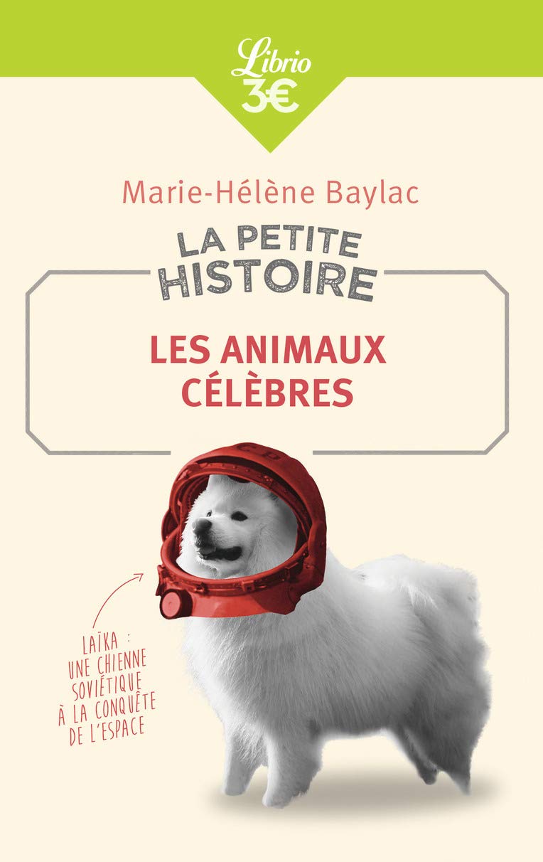 La Petite Histoire : Les animaux célèbres book