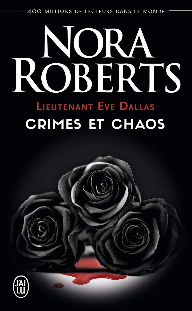 Lieutenant Eve Dallas - Crimes et chaos book