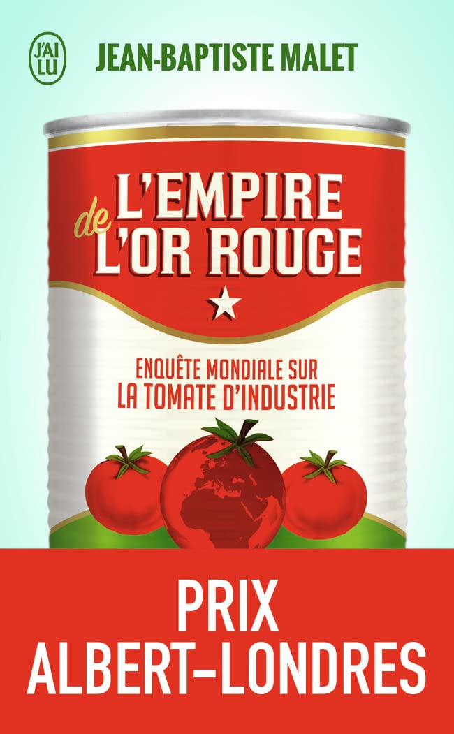L'empire de l'or rouge: enquete mondiale sur la tomate d'industrie Business, Finance & Career