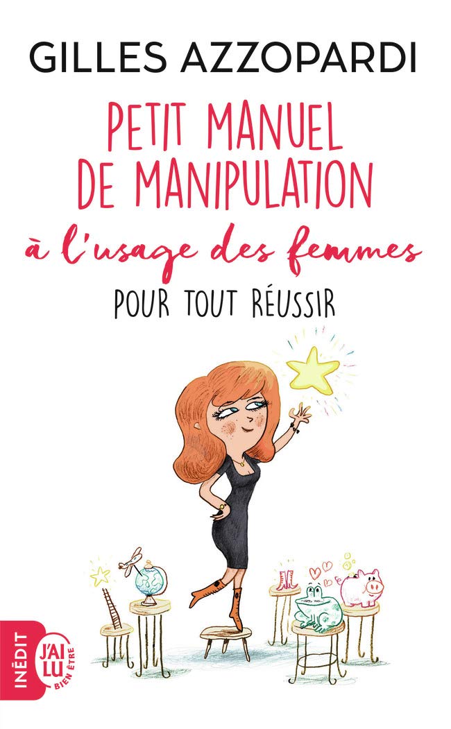 Petit manuel de manipulation à l'usage des femmes pour tout réussir Books