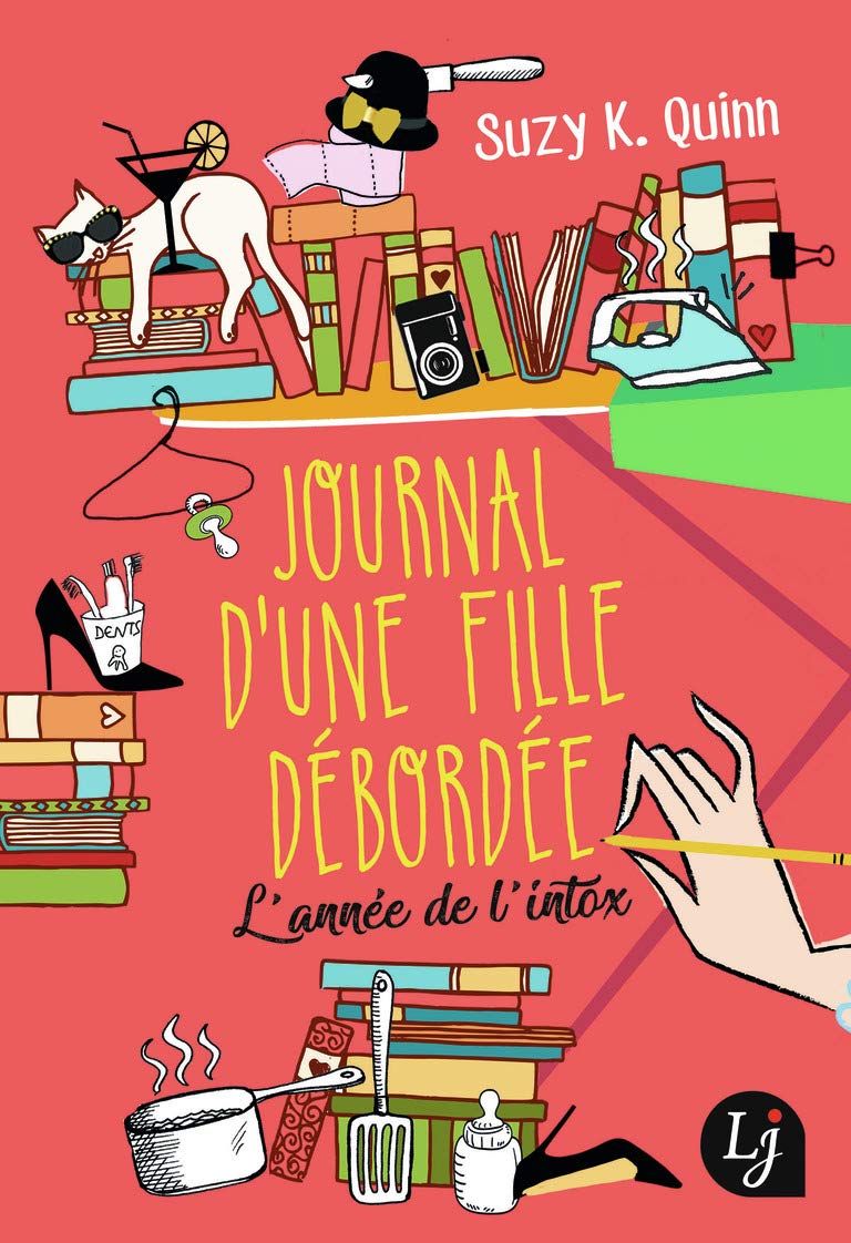 Journal d'une fille débordée: L'année de l'intox Contemporary literature