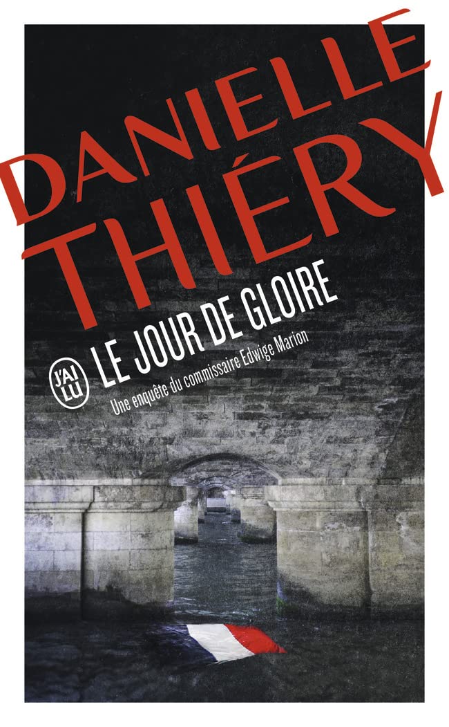 Le jour de gloire: Une enquête de la commissaire Edwige Marion Contemporary literature