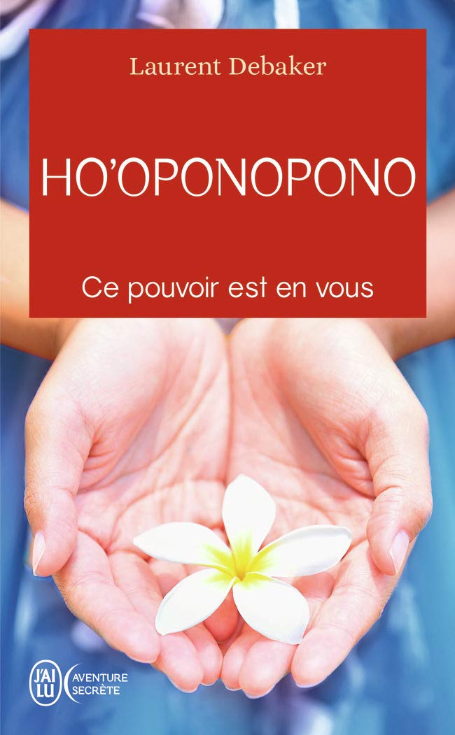 Ho'oponopono: Ce pouvoir est en vous Religion & Esotericism