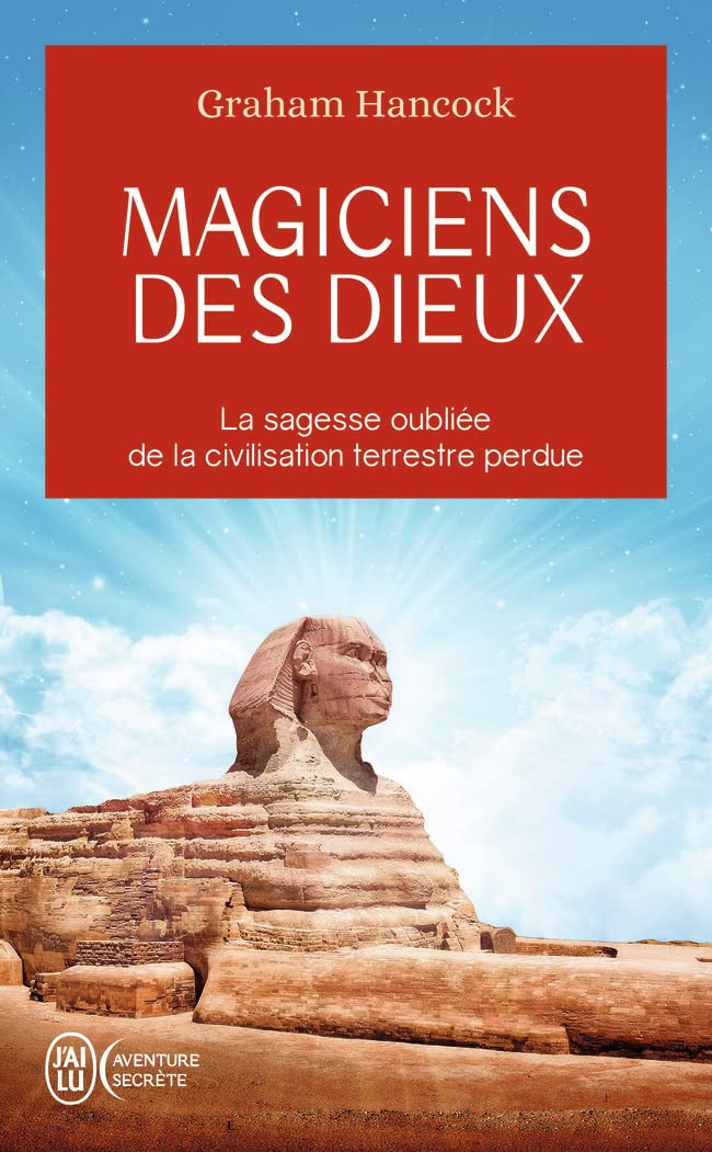 Magiciens des dieux: La sagesse oubliée de la civilisation terrestre perdue book