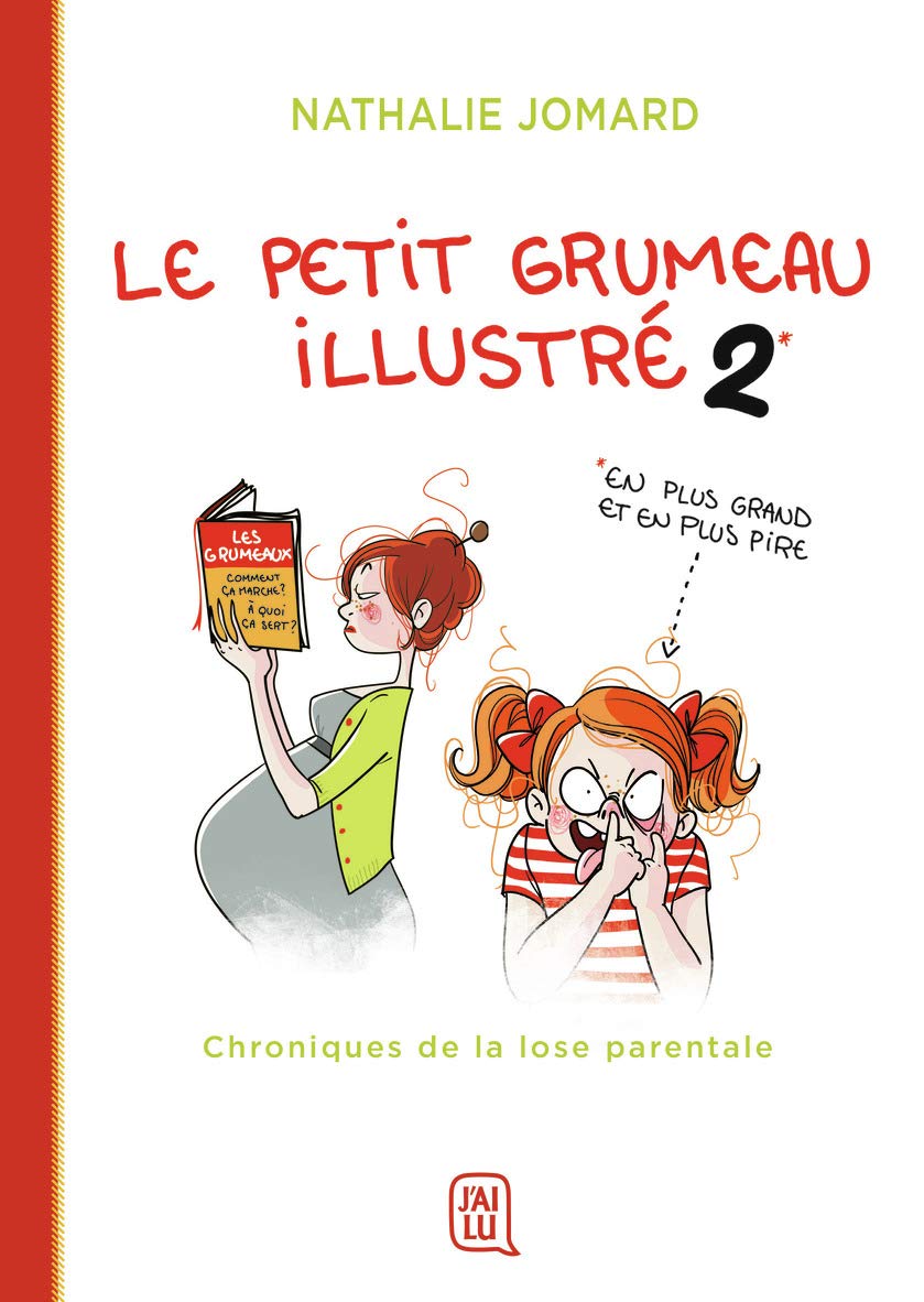 Le petit grumeau illustré: Chroniques de la lose parentale (2) Humour & Satire