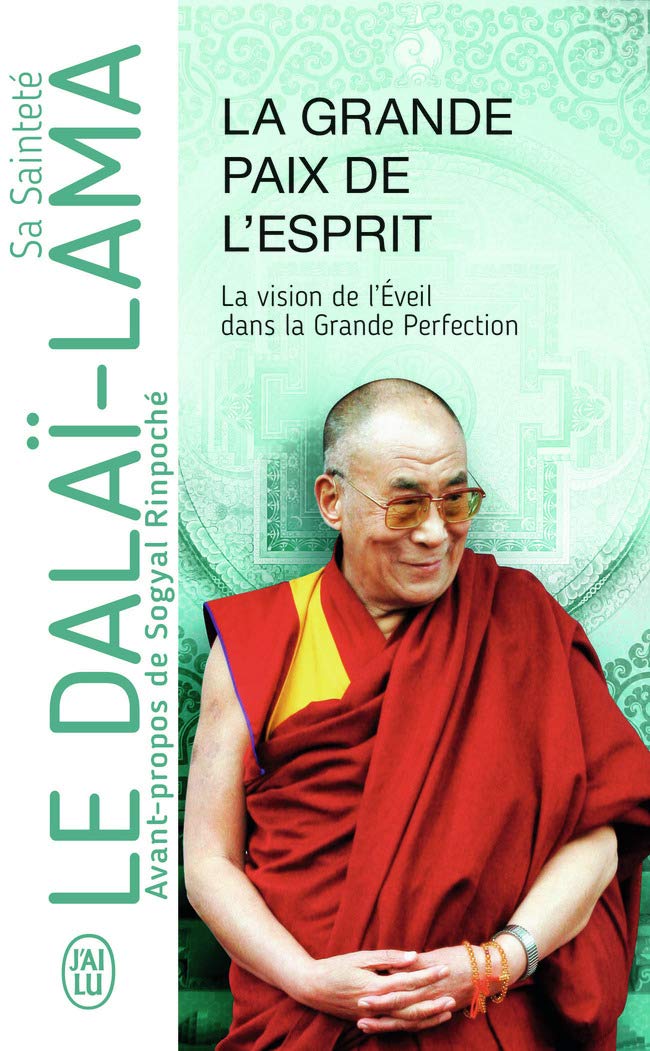 La Grande Paix de l'Esprit: La vision de l'Éveil dans la Grande Perfection Religion & Esotericism