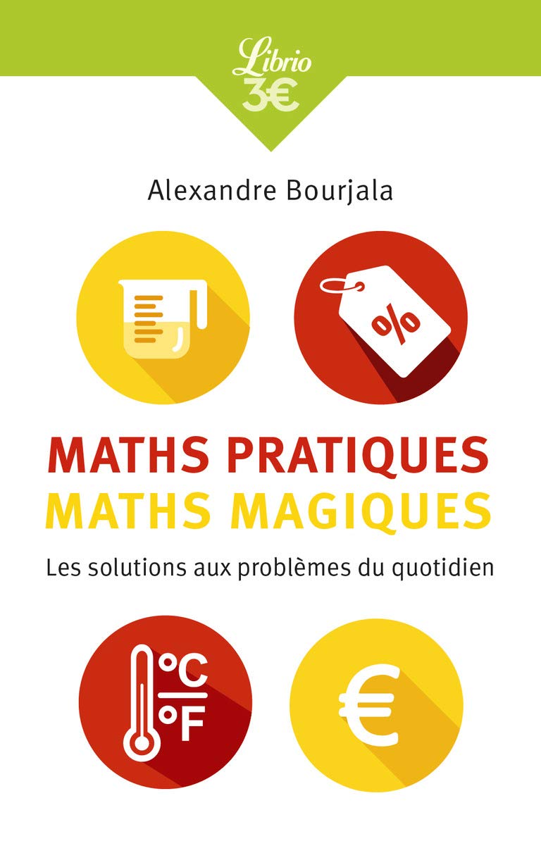 Maths pratiques, maths magiques: Les mathématiques appliquées au quotidien Non-fiction