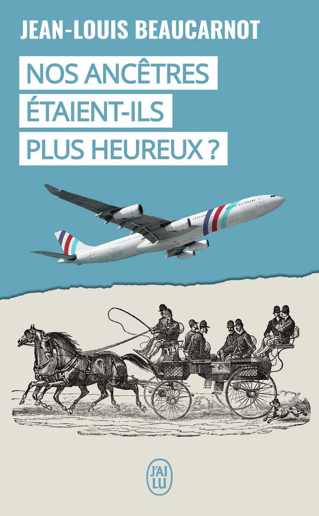 Nos ancêtres étaient-ils plus heureux ? Essays & Short Stories