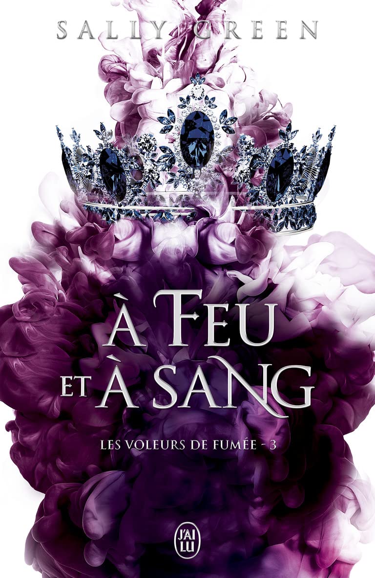 Les voleurs de fumée: À feu et à sang (3) Novels & Short Stories