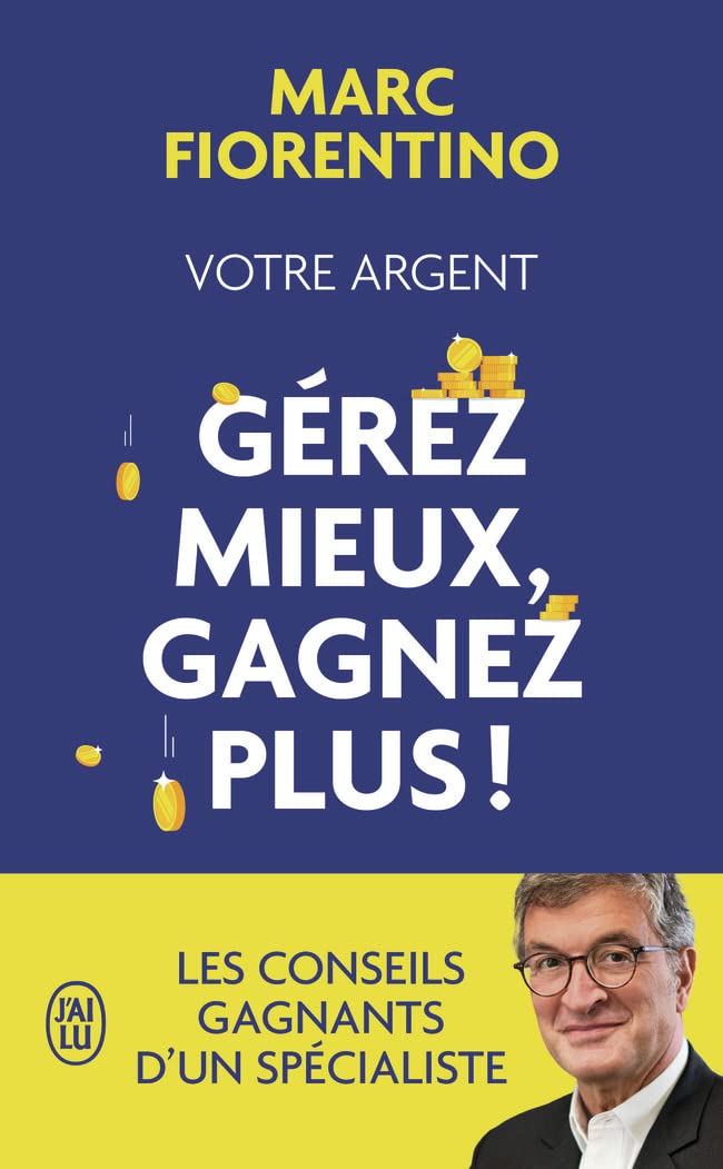 Votre argent : gérez mieux, gagnez plus ! Essays & Short Stories