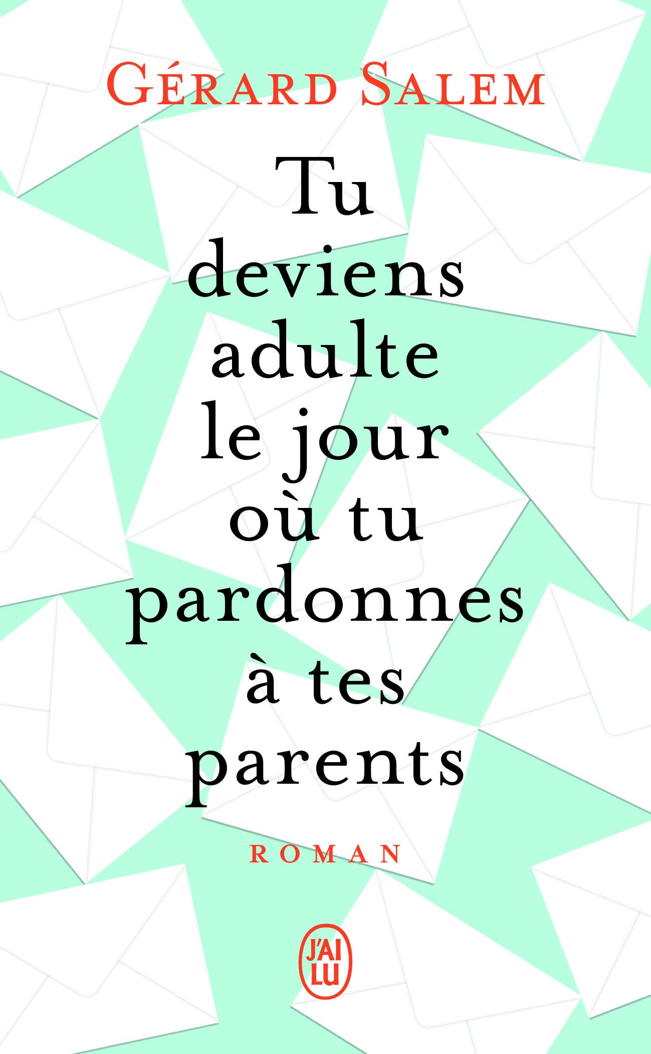 Tu deviens adulte le jour où tu pardonnes à tes parents book