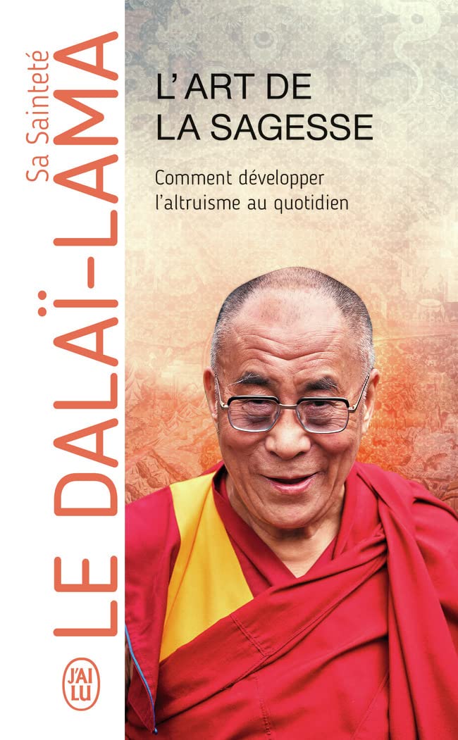 L'art de la sagesse: Comment développer l'altruisme au quotidien Religion & Esotericism