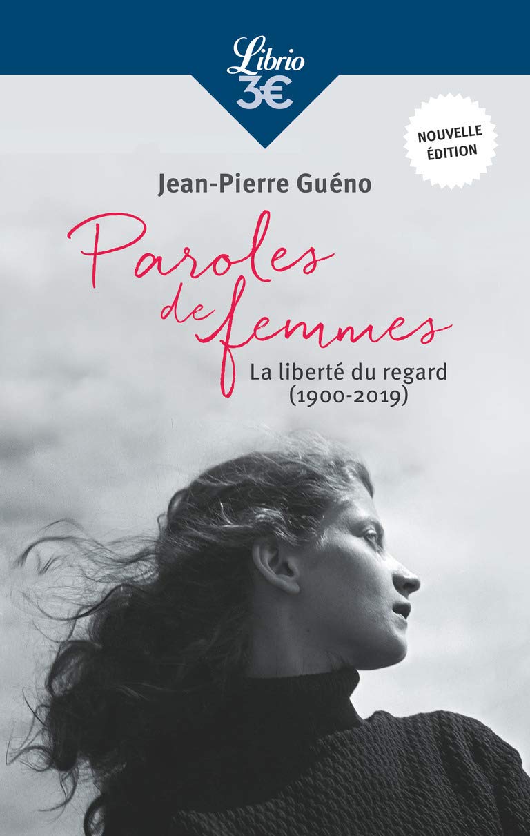 Paroles de femmes: La liberté du regard (1900-2019) Essays & Short Stories