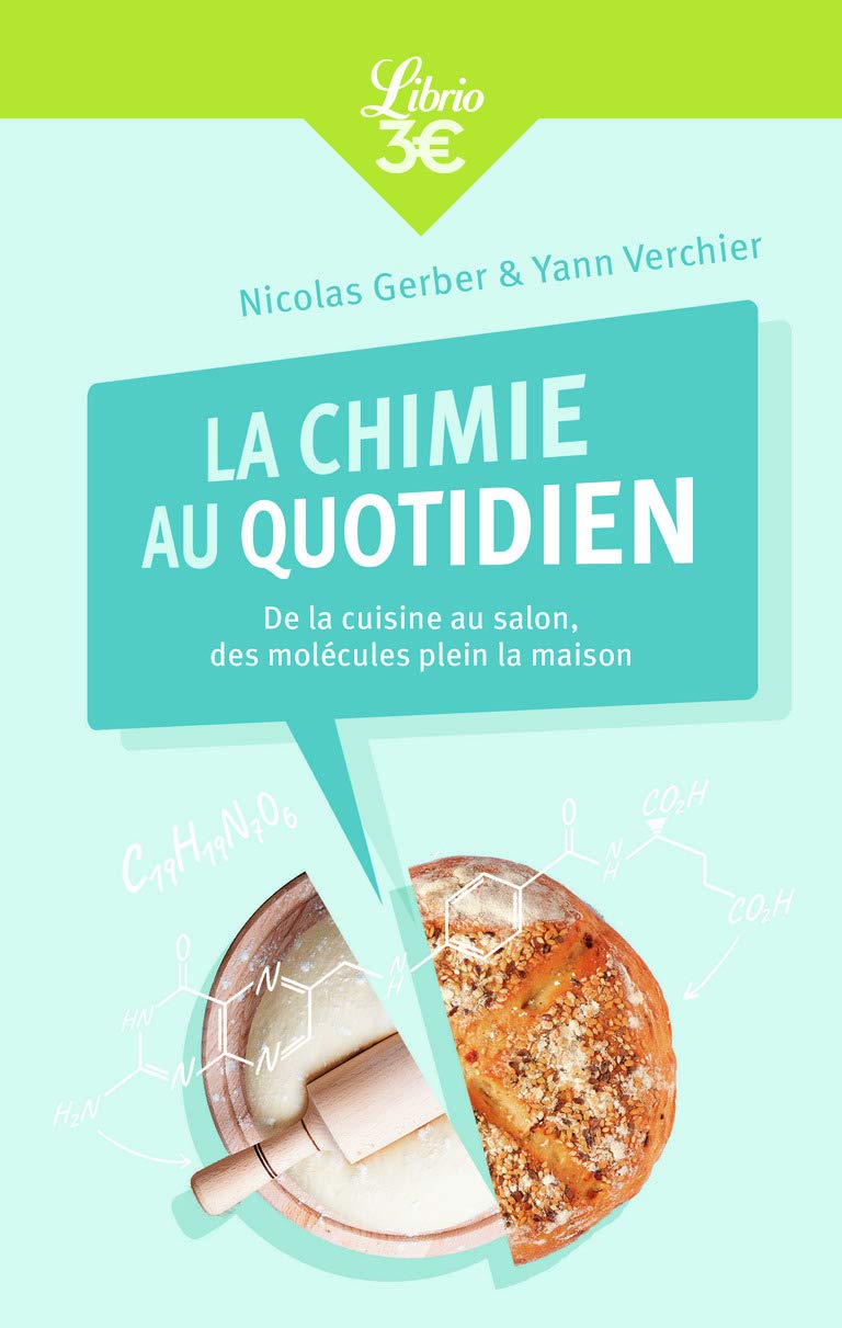 La chimie au quotidien: De la cuisine au salon, des molécules plein la maison book