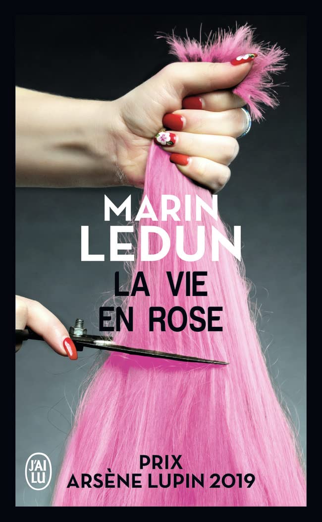 La vie en rose: Prix Arsène Lupin 2019 Contemporary literature