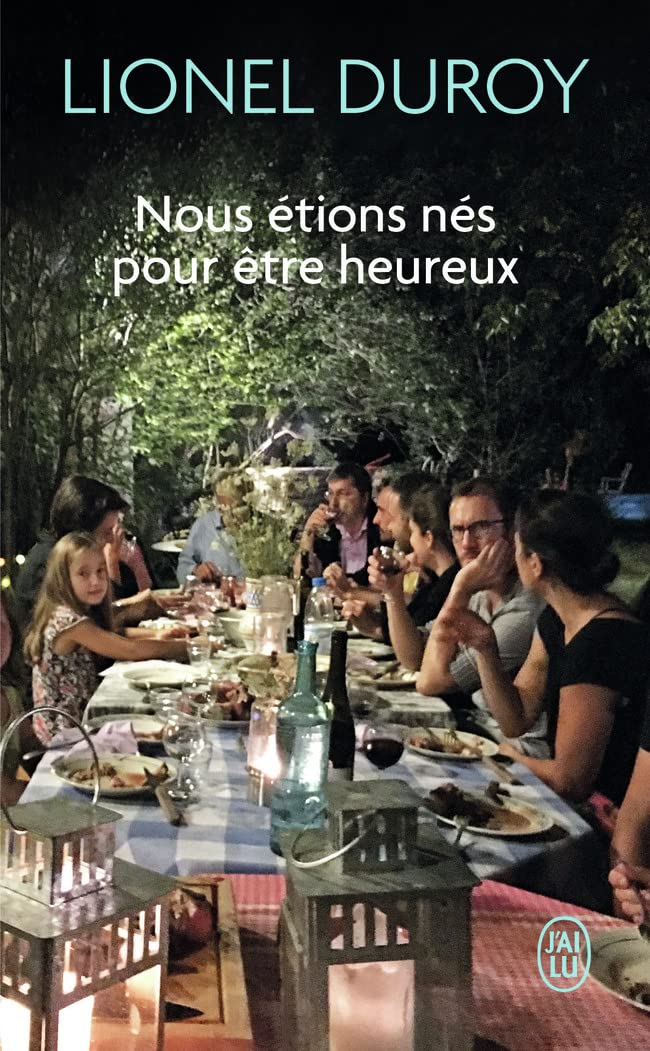 Nous Etions Nes Pour Etre Heureux Contemporary literature