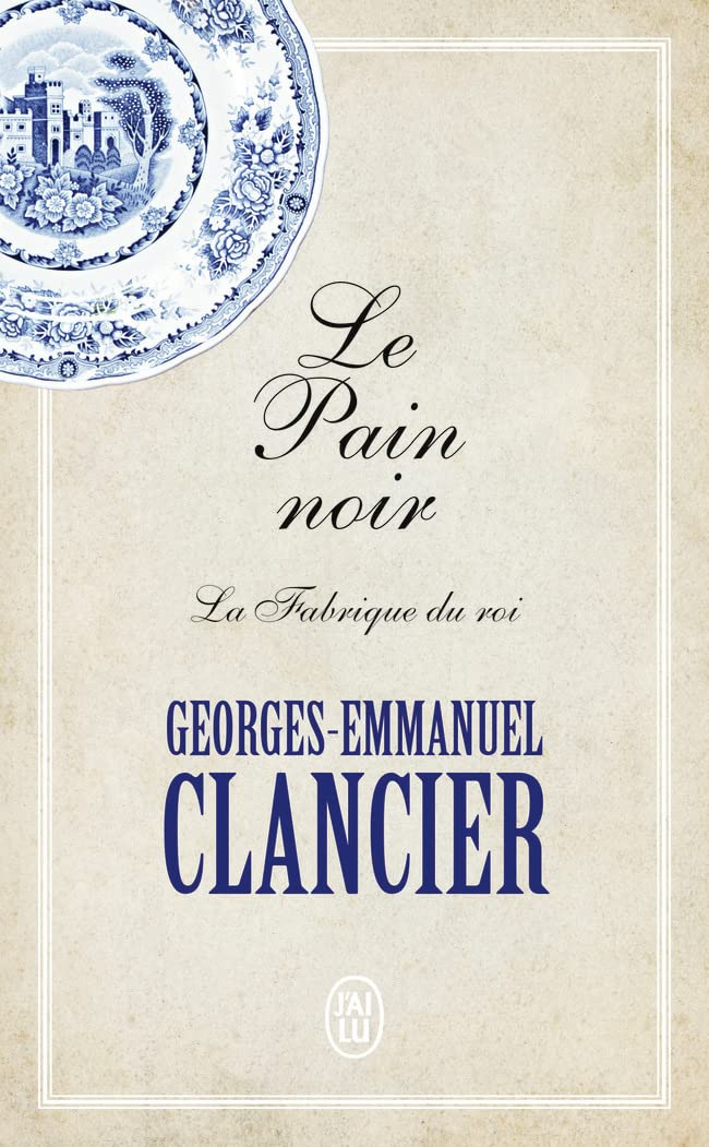 Le Pain noir: La Fabrique du roi (2) book