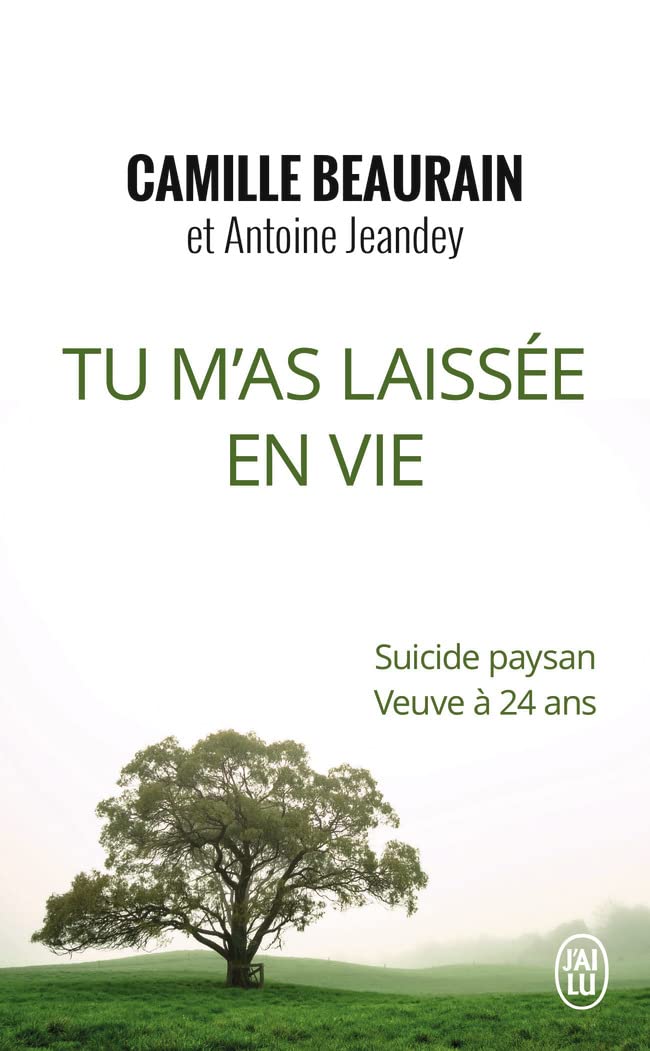 Tu m'as laissée en vie: Suicide paysan, veuve à 24 ans book