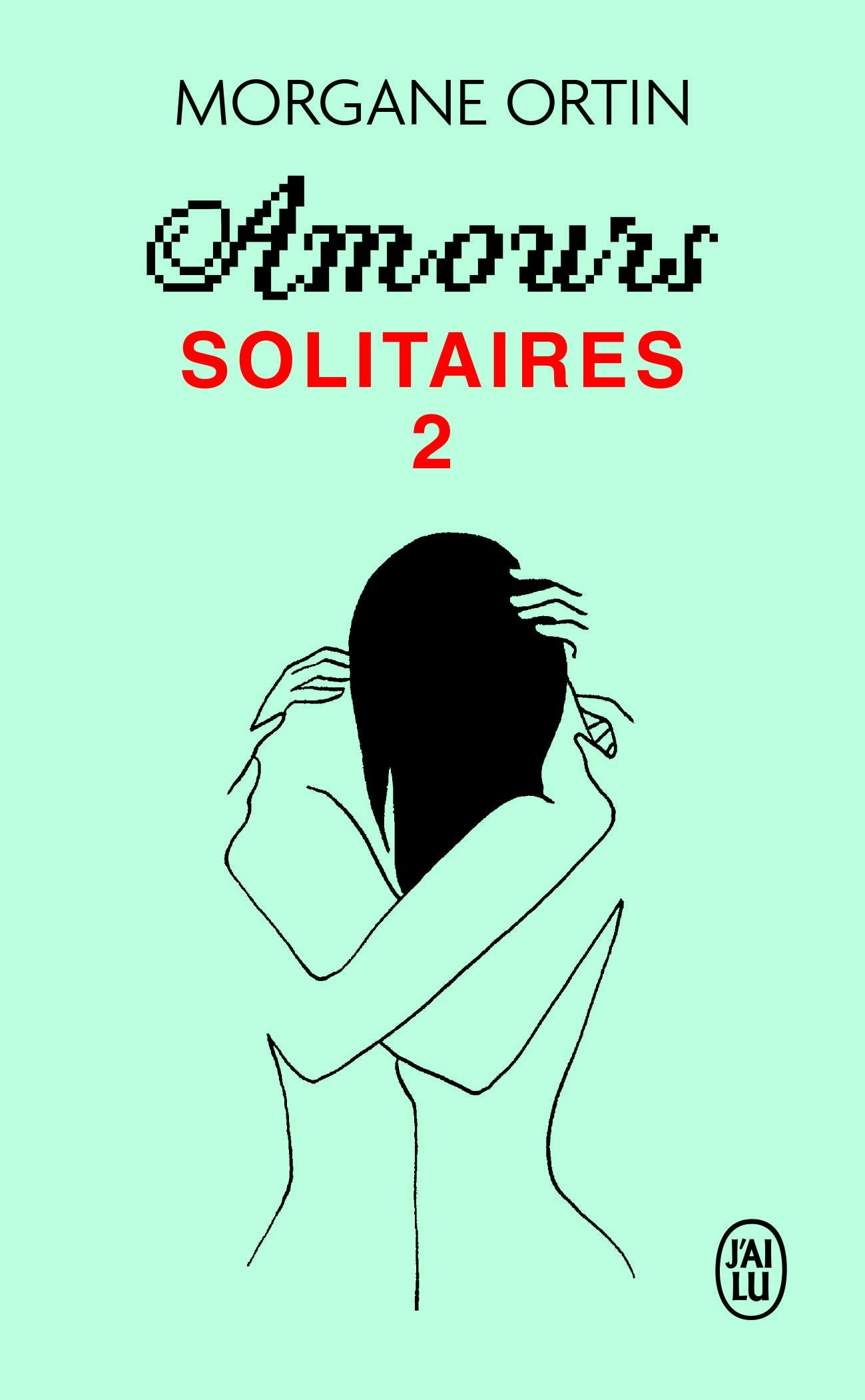 Amours Solitaires - Une Petite Eternite: Une petite éternité Contemporary literature