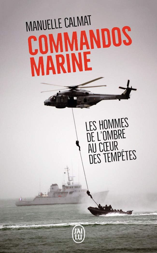 Commandos Marine: Des hommes au coeur des tempêtes book