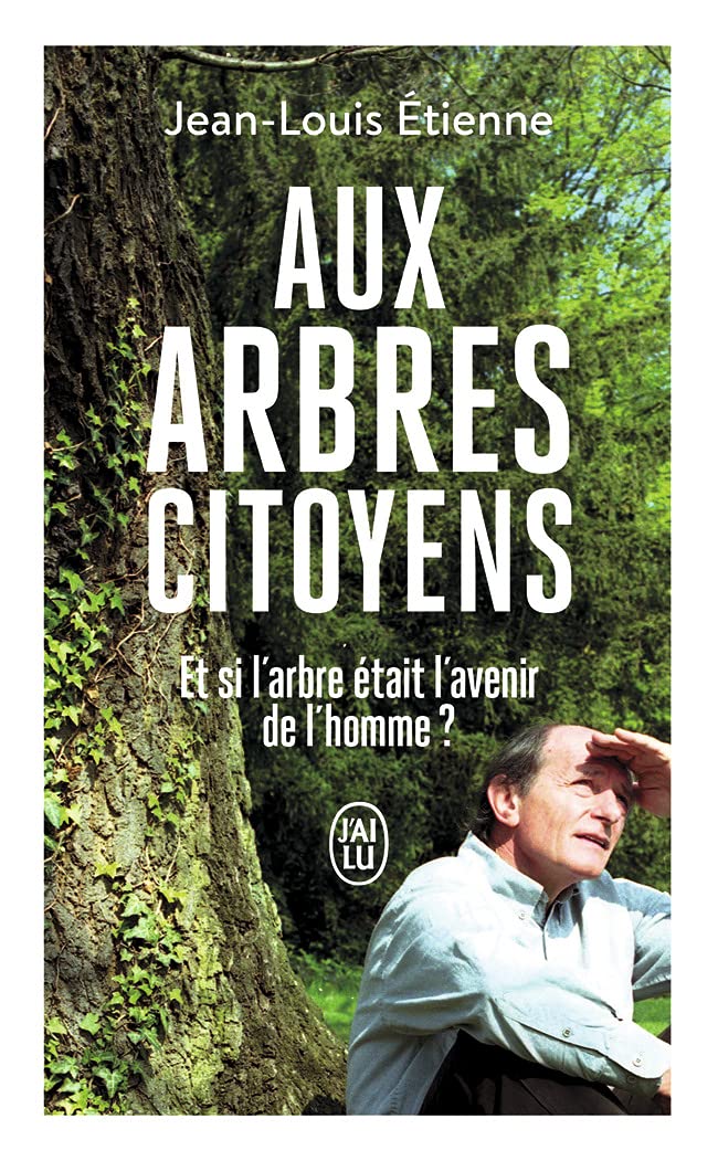 Aux arbres citoyens: Et si l'arbre était l'avenir de l'homme ? Leisure, Home & Garden