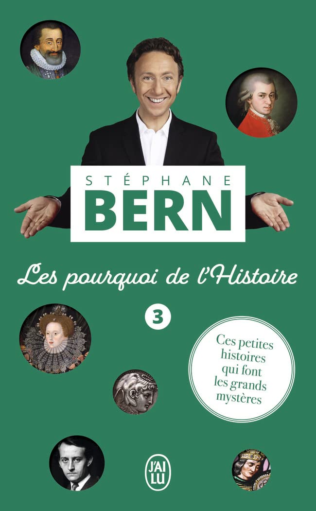 Les pourquoi de l'Histoire: Ces petites histoires qui font les grands mystères (3) book