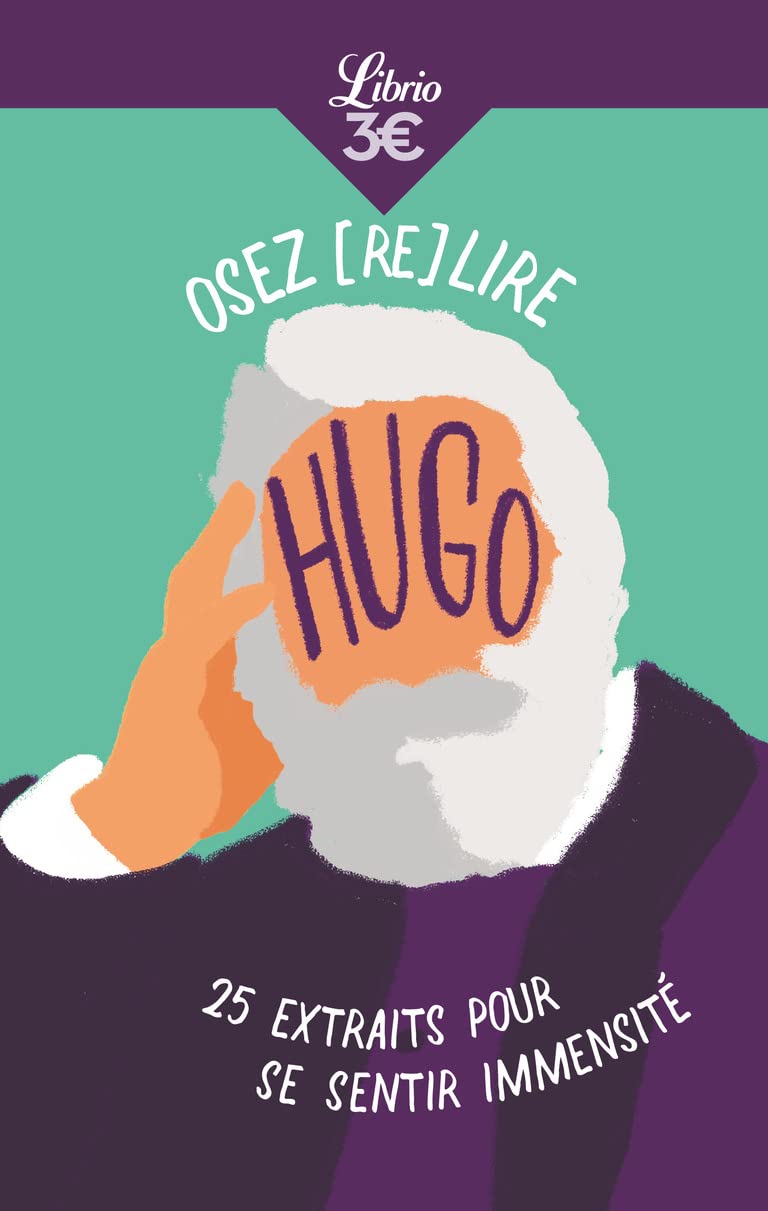 Osez (re)lire Hugo: 25 extraits pour se sentir immensité book