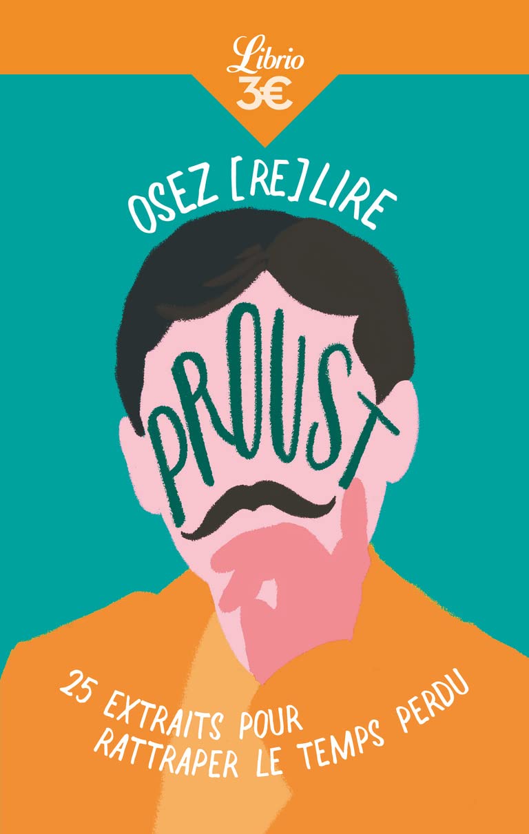 Osez (re)lire Proust: 25 extraits pour rattraper le temps perdu Contemporary literature
