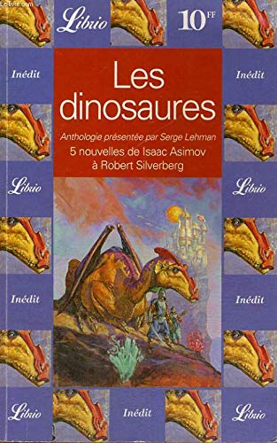 Dinosaures (Les): - 5 NOUVELLES DE ISAAC ASIMOV A ROBERT SILVERBERG book